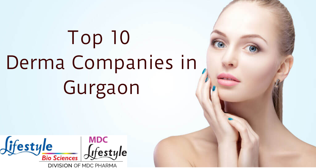 Top 10 Derma Companies In Gurgaon