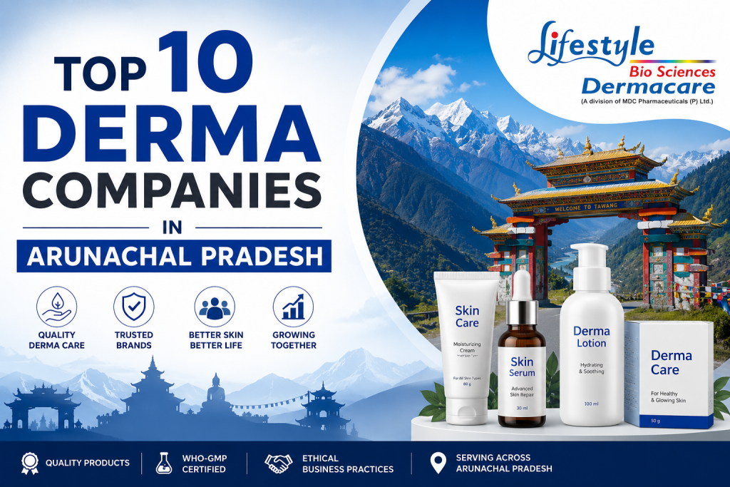 Top 10 Derma Companies In Arunachal Pradesh Top 10 Derma Companies In Arunachal Pradesh