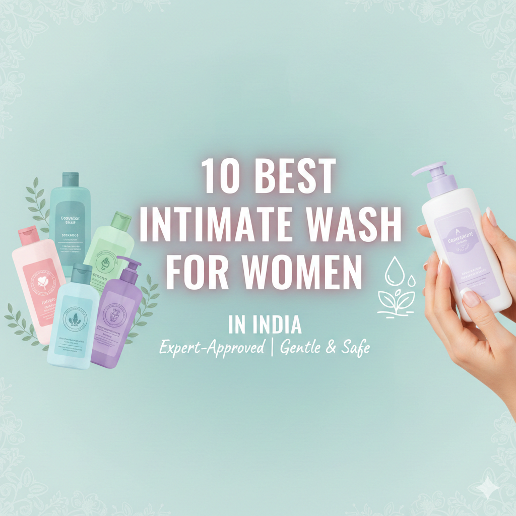 10 Best Intimate Wash for Women in India