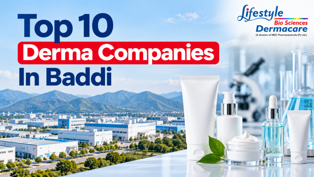 Top 10 Derma Manufacturers in Baddi