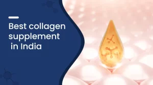 Best Collagen Supplements in India