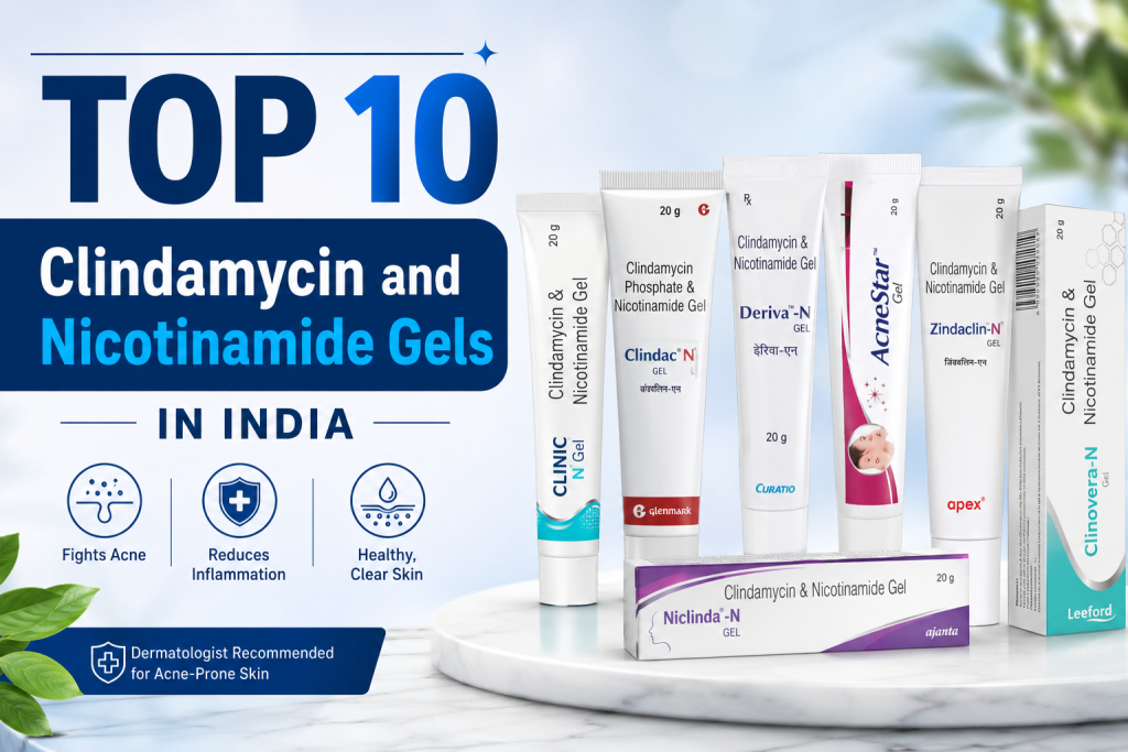 Top 10 Clindamycin and Nicotinamide Gel​s in India